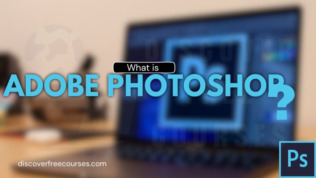 Free Adobe Photoshop Courses